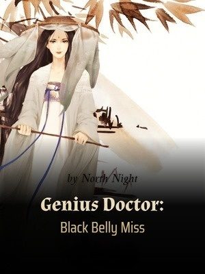 Genius Doctor: Black Belly Miss | Light Novel World
